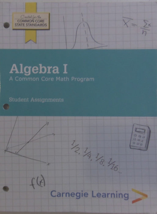 Carnegie Learning Algebra 1 Student Assignments [Paperback] Dr. Mary Lou Metz Jaclyn Snyder