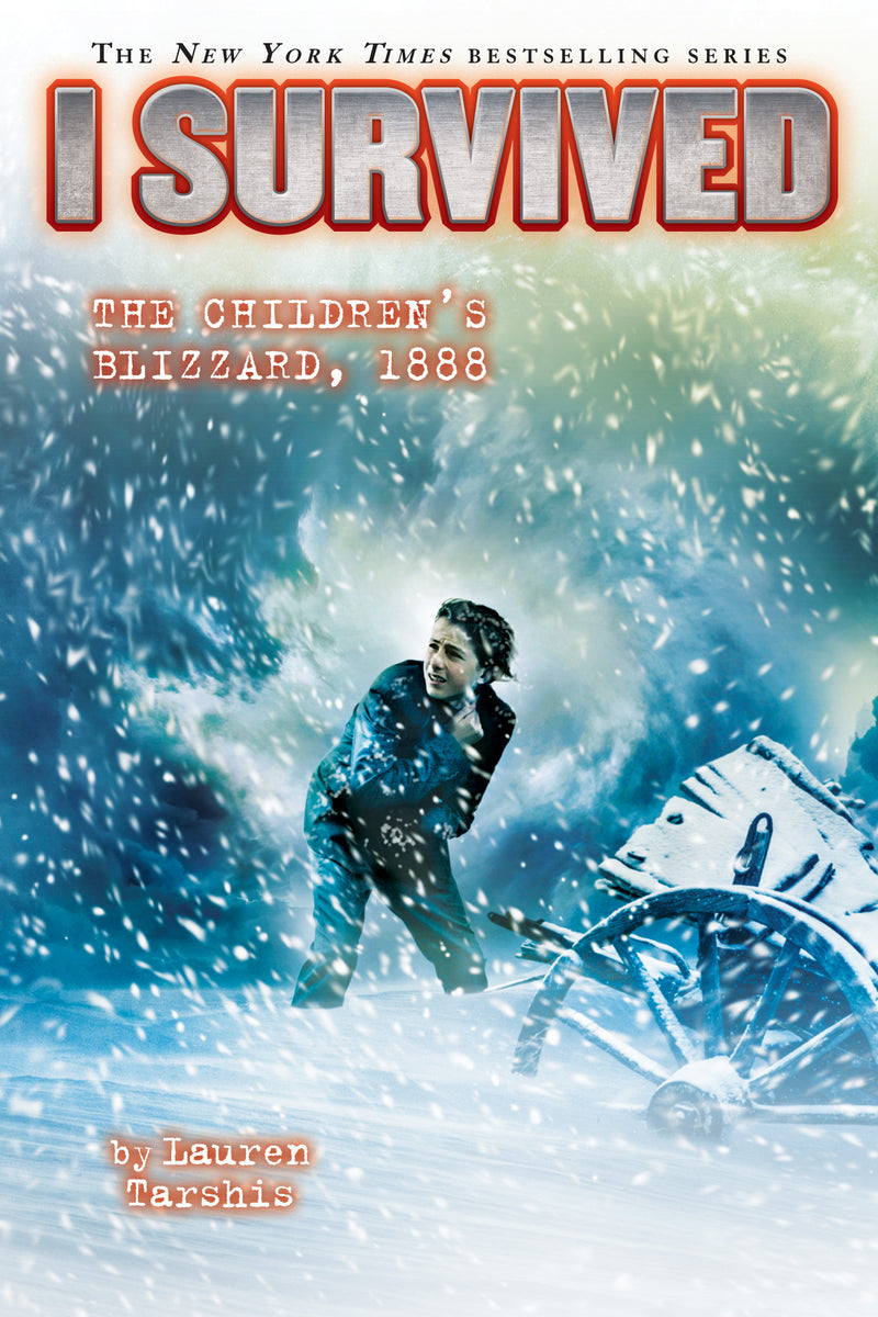 I Survived the Children’s Blizzard, 1888 (I Survived #16)