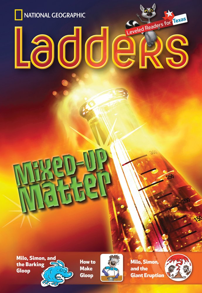 Ladders Reading Language/Arts Texas 3: Mixed-Up Matter (above-level; Science)