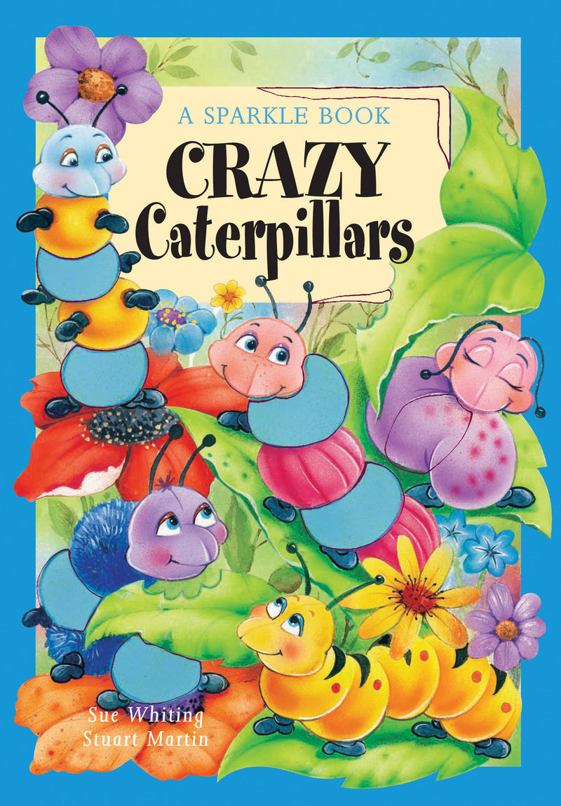 A Sparkle Book: Crazy Caterpillars