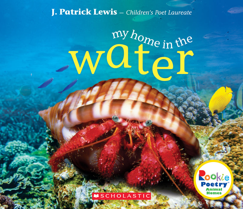 My Home in the Water (Rookie Poetry: Animal Homes) (Library Edition)