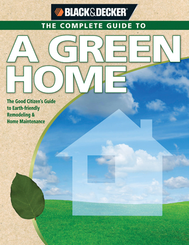 Black & Decker The Complete Guide to A Green Home