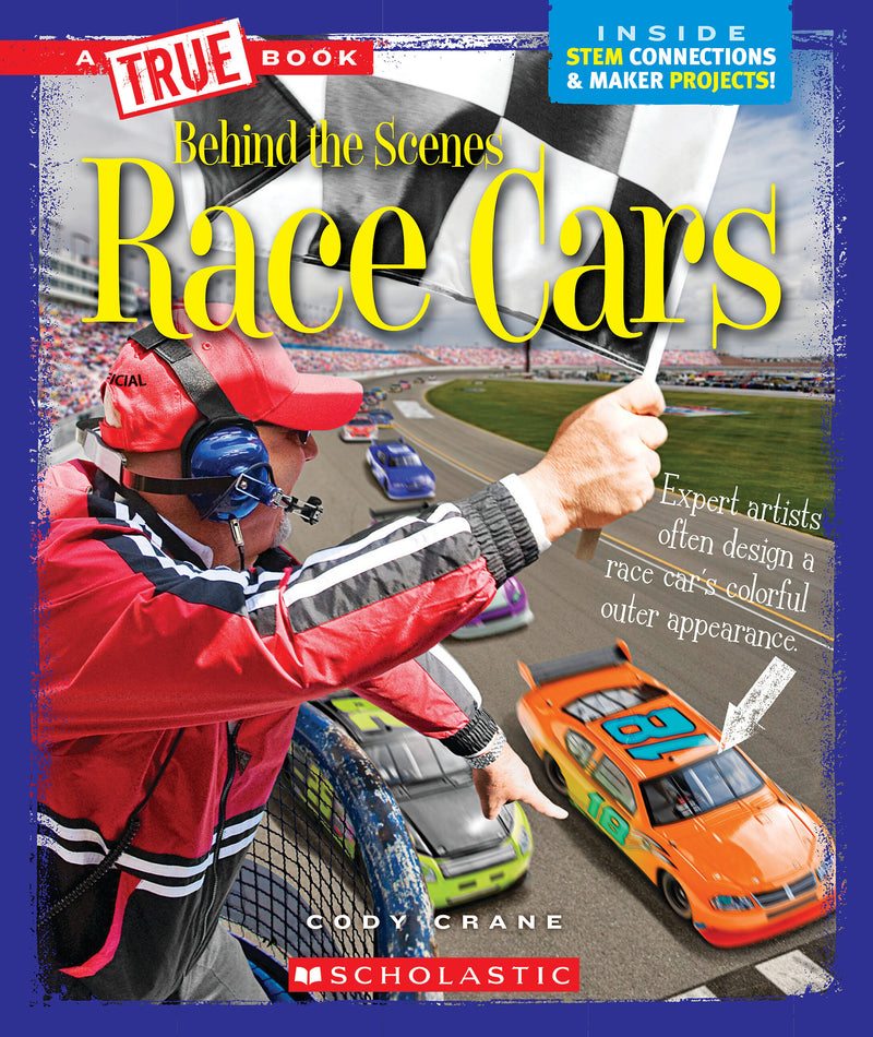 Race Cars (A True Book: Behind the Scenes)