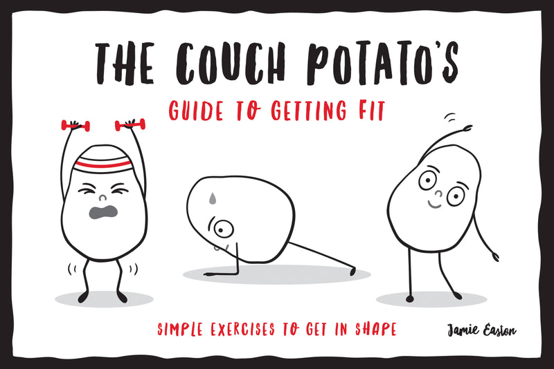 The Couch Potato's Guide to Getting Fit
