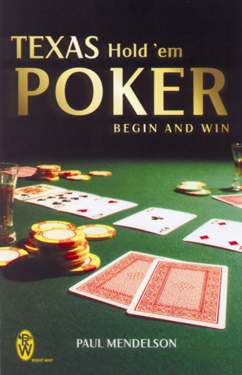 Texas Hold 'Em Poker: Begin And Win