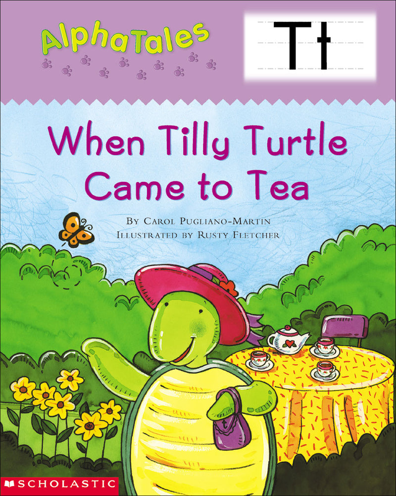 AlphaTales (Letter T:  When Tilly Turtle Came to Tea)