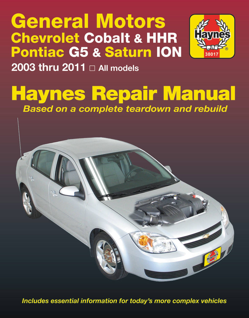 Chevrolet Cobalt 2005 thru 2010, Chevrolet HHR 2005 thru 2011, Pontiac G5 2007 thru 2009, Pontiac Pursuit 2005 thru 2006 & Saturn Ion 2003 thru 2007 Haynes Repair Manual