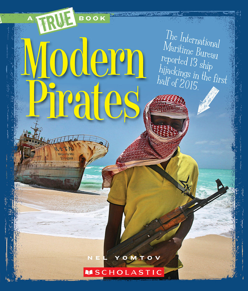 Modern Pirates (A True Book: The New Criminals)