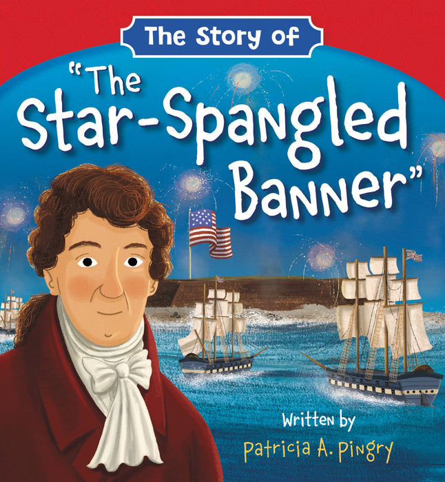 The Story of "The Star-Spangled Banner"