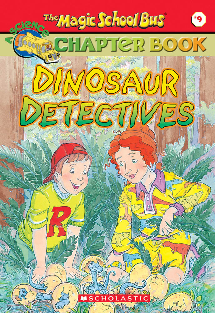 The Magic School Bus Science Chapter Book #9: Dinosaur Detectives