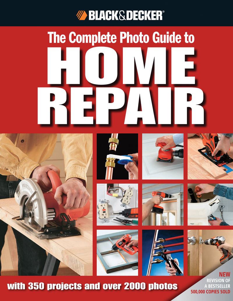 Black & Decker The Complete Photo Guide to Home Repair