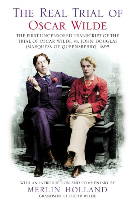 The Real Trial of Oscar Wilde