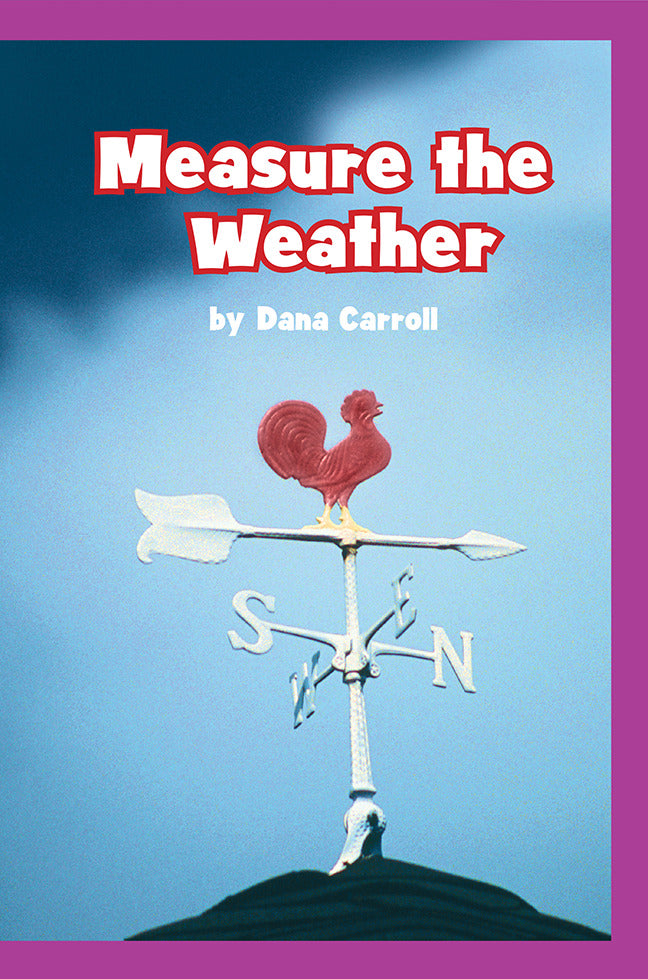 Science A Closer Look Grade 1 Ciencias On Level Leveled Reader Measure The Weather 6 Copies