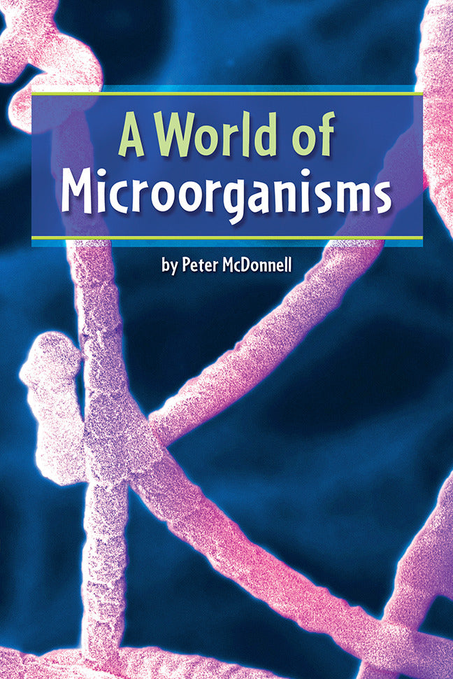 Science A Closer Look Grade 4 Ciencias Beyond Leveled Reader A World Of Microorganisms 6 Copies