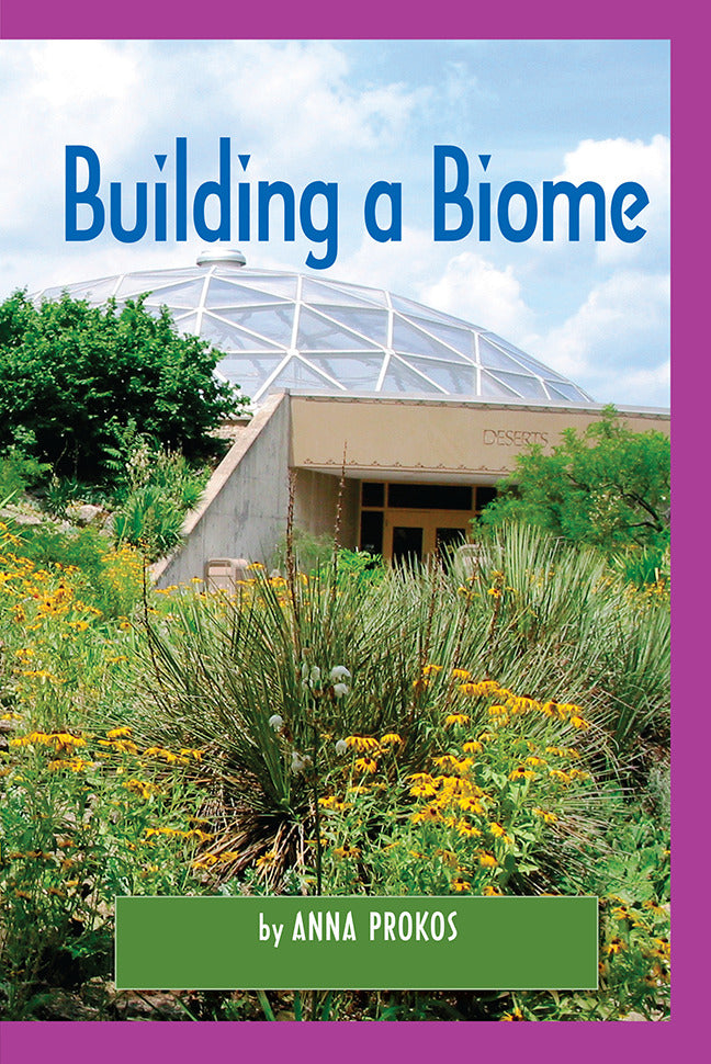 Science A Closer Look Grade 6 Ciencias Leveled Readers On Level Building A Biome 6 Copies