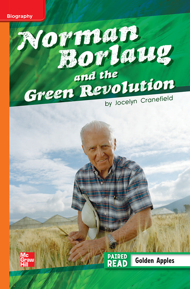 Reading Wonders Leveled Reader Norman Borlaug & The Green Revolution Approaching Unit 2 Week 3 Grade 5