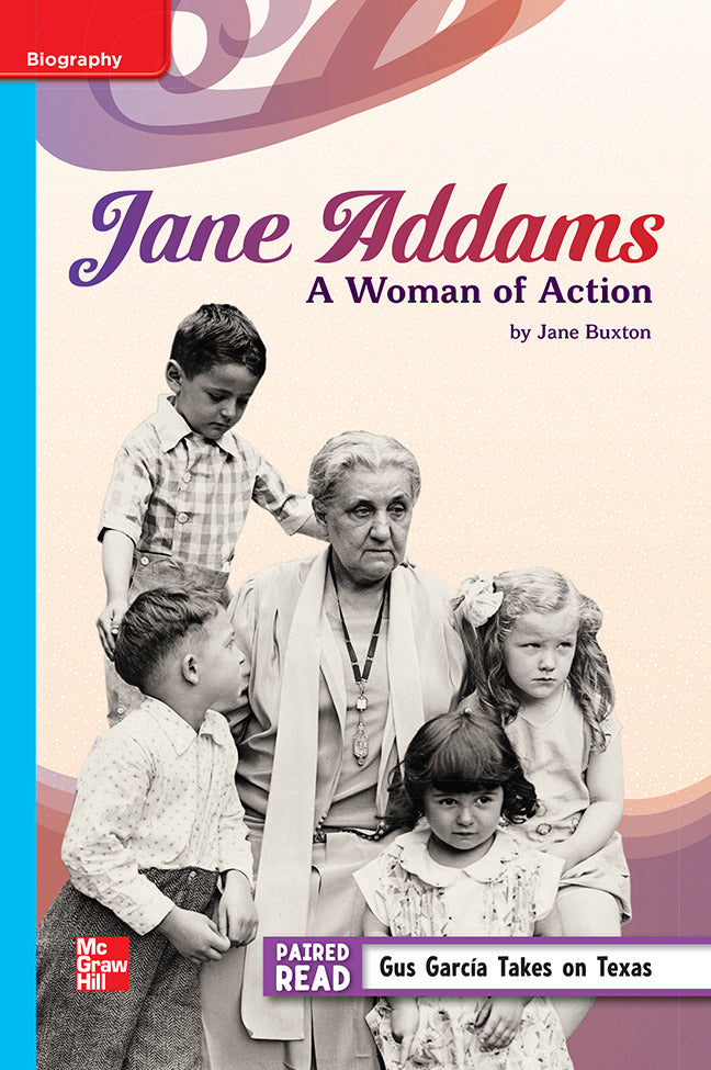 Reading Wonders Leveled Reader Jane Addams A Woman Of Action On Level Unit 4 Week 3 Grade 5