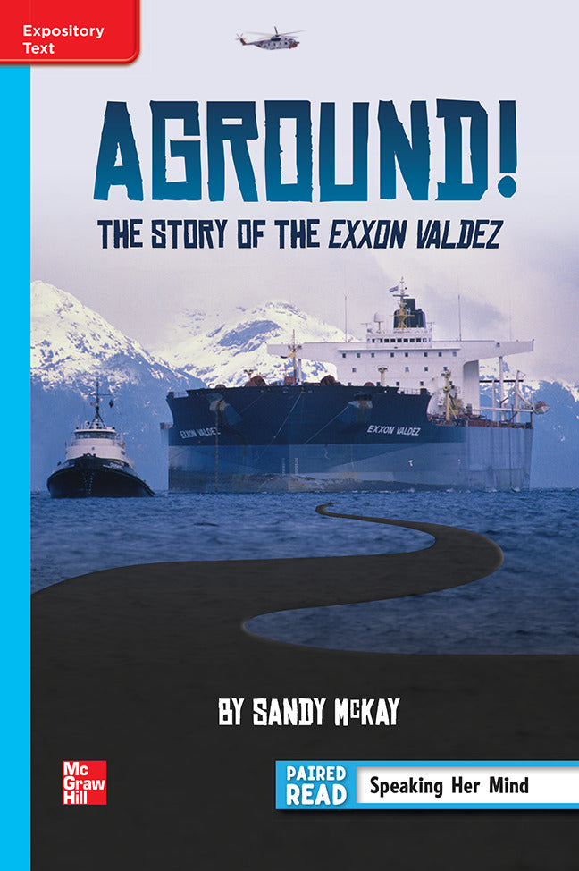 Reading Wonders Leveled Reader Aground The Story Of The Exxon Valdez On Level Unit 4 Week 1 Grade 6