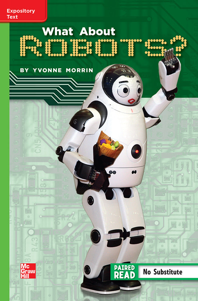 Reading Wonders Leveled Reader Reasoning About Robots Beyond Unit 1 Week 5 Grade 5