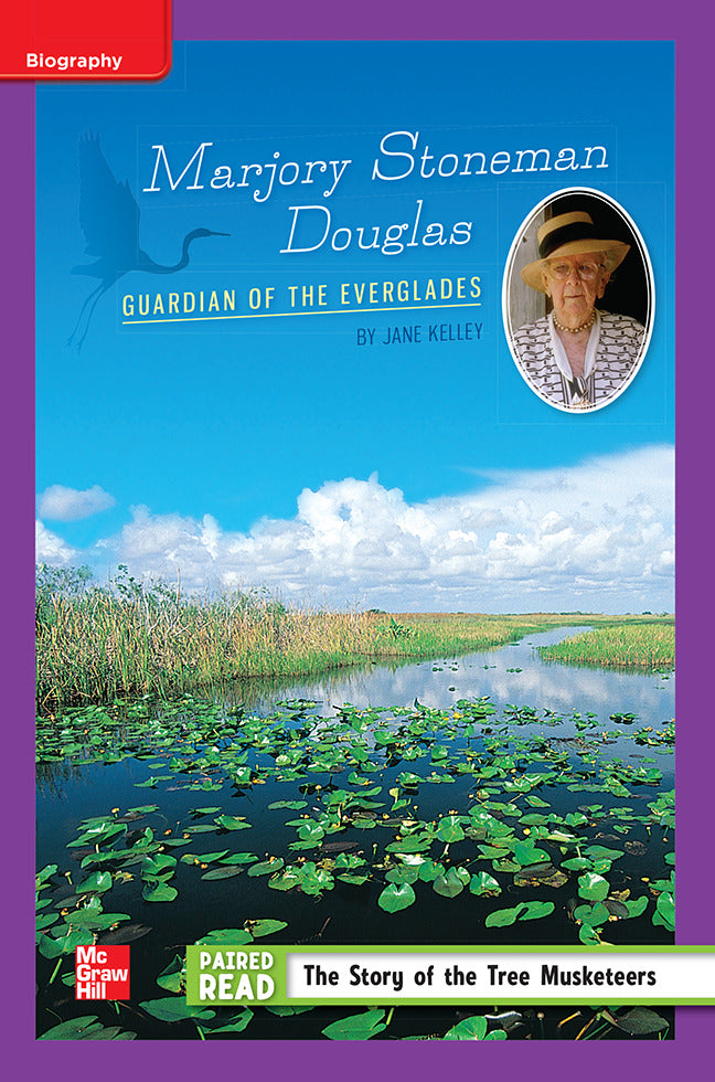 Reading Wonders Leveled Reader Marjory Stoneman Douglas Guardian Of The Everglades Ell Unit 6 Week 4 Grade 5