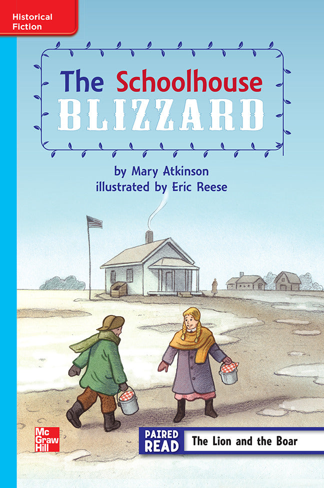 Reading Wonders Leveled Reader The Schoolhouse Blizzard On Level Unit 6 Week 2 Grade 3