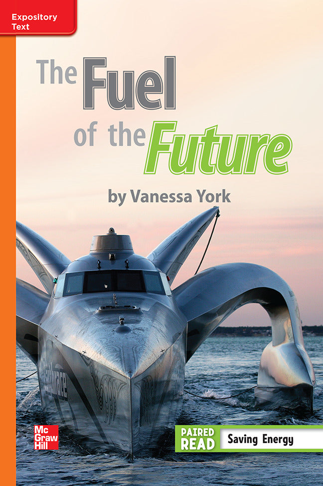 Reading Wonders Leveled Reader The Fuel Of The Future Approaching Unit 5 Week 5 Grade 3