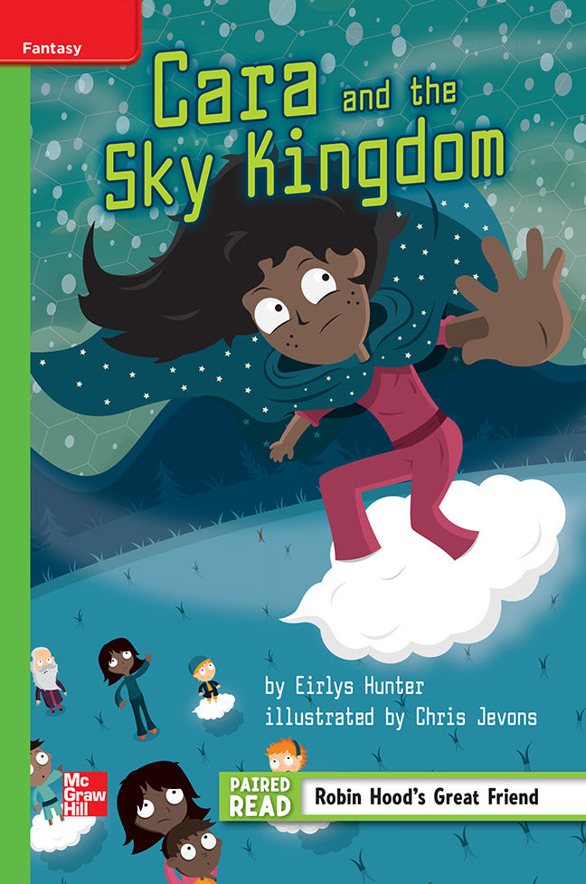 Reading Wonders Leveled Reader Cara & The Sky Kingdom Beyond Unit 3 Week 1 Grade 4