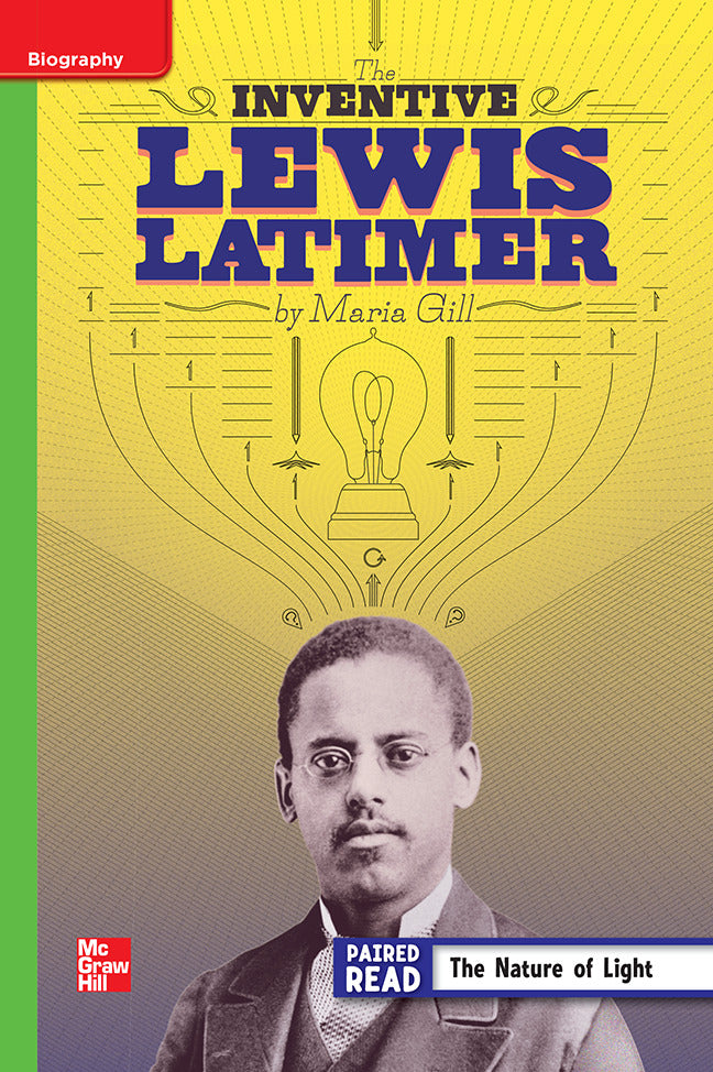 Reading Wonders Leveled Reader The Inventive Lewis Latimer Beyond Unit 5 Week 3 Grade 4