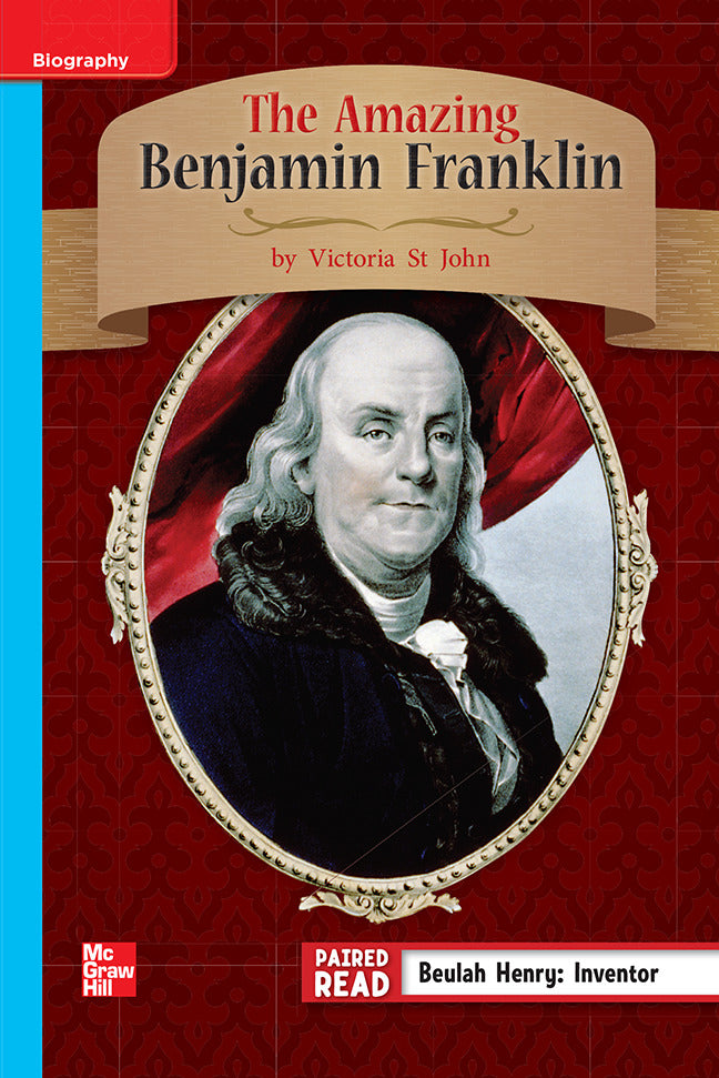 Reading Wonders Leveled Reader The Amazing Benjamin Franklin On Level Unit 1 Week 4 Grade 3
