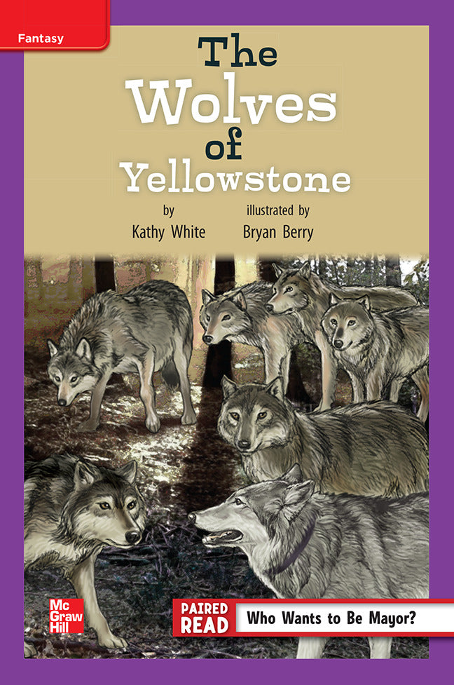 Reading Wonders Leveled Reader The Wolves Of Yellowstone Ell Unit 4 Week 2 Grade 4