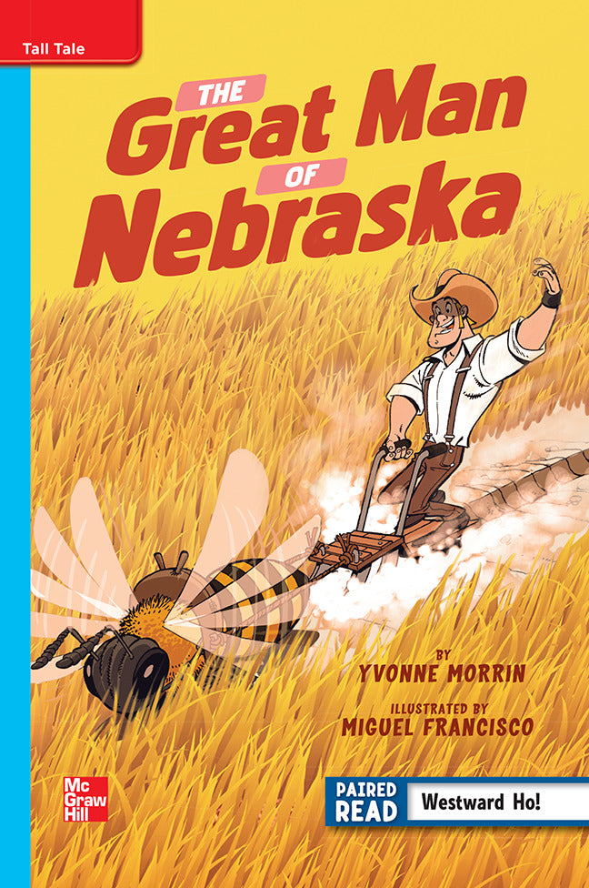 Reading Wonders Leveled Reader The Great Man Of Nebraska On Level Unit 5 Week 2 Grade 4