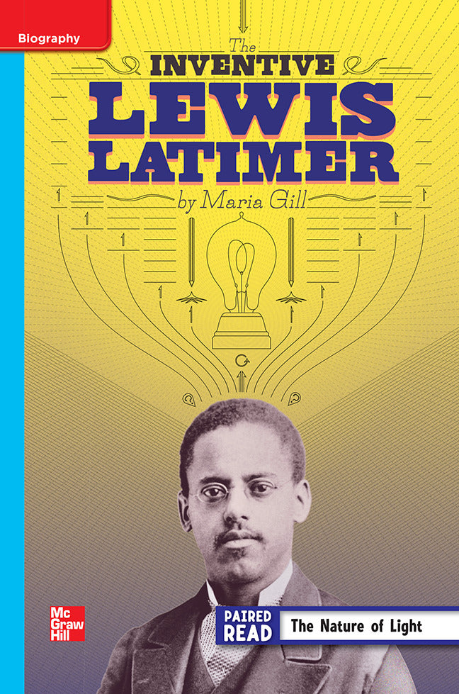 Reading Wonders Leveled Reader The Inventive Lewis Latimer On Level Unit 5 Week 3 Grade 4