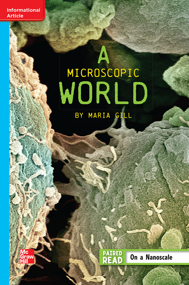 Reading Wonders Leveled Reader A Microscopic World On Level Unit 5 Week 5 Grade 6