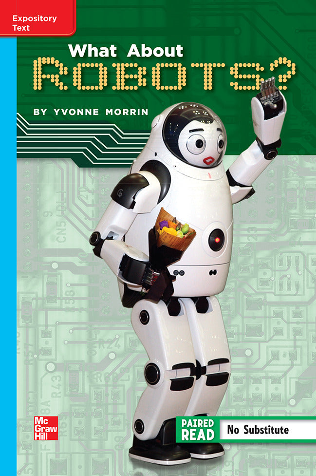 Reading Wonders Leveled Reader What About Robots On Level Unit 1 Week 5 Grade 5