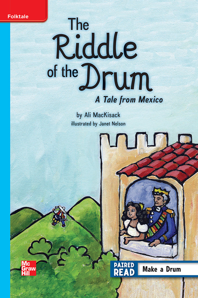 Reading Wonders Leveled Reader The Riddle Of A Drum A Tale From Mexico On Level Unit 2 Week 4 Grade 5