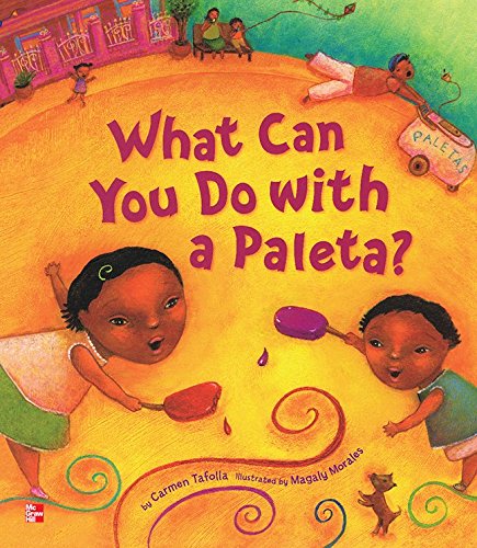 Reading Wonders Literature Big Book: What Can You Do with a Paleta? Grade K (ELEMENTARY CORE READING) [Spiral-bound] McGraw Hill