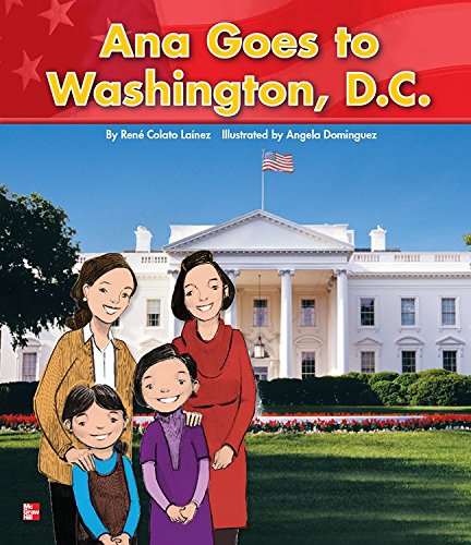 Reading Wonders Literature Big Book: Ana Goes to Washington D.C. Grade K (ELEMENTARY CORE READING) [Paperback] McGraw Hill