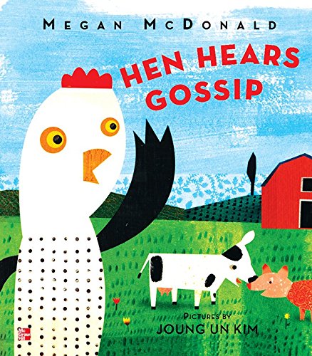 Reading Wonders Literature Big Book: Hen Hears Gossip Grade K (ELEMENTARY CORE READING) [Spiral-bound] McGraw Hill