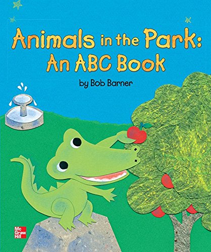 Reading Wonders Literature Big Book: Animals in the Park: An ABC Book Grade K (ELEMENTARY CORE READING) [Spiral-bound] McGraw Hill