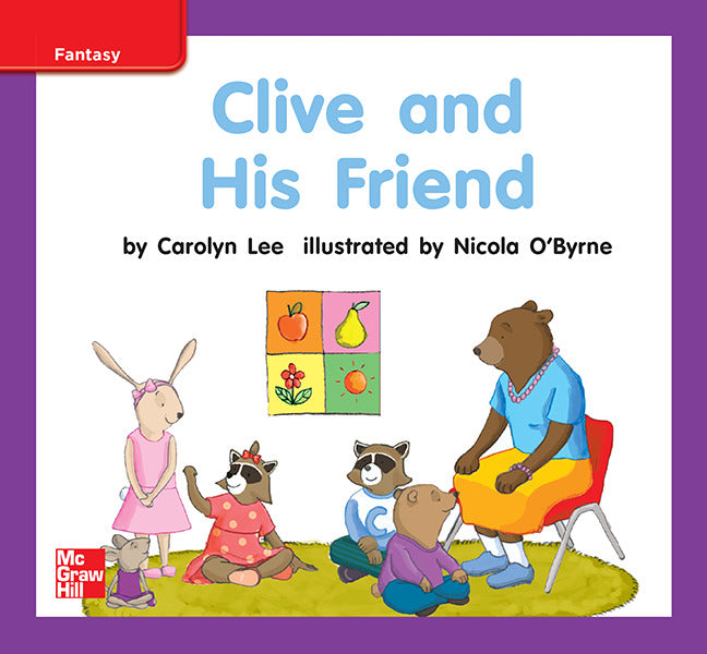 Reading Wonders Leveled Reader Clive & His Friend Ell Unit 9 Week 2 Grade K