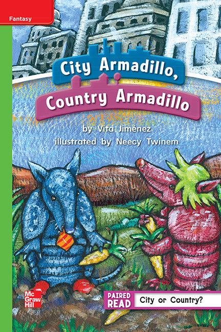 Reading Wonders Leveled Reader City Armadillo Country Armadillo Beyond Unit 2 Week 2 Grade 1