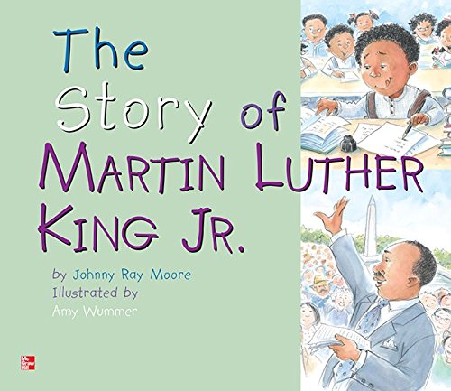 Reading Wonders Literature Big Book: The Story of Martin Luther King, Jr. Grade 1 (ELEMENTARY CORE READING) [Spiral-bound] McGraw Hill