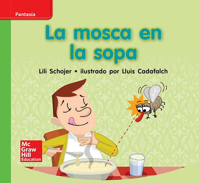 Lectura Maravillas Leveled Reader La Mosca En La Sopa Beyond Unit 2 Week 3 Grade K