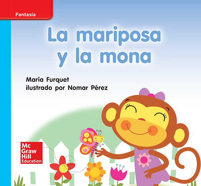 Lectura Maravillas Leveled Reader La Mariposa Y La Mona On Level Unit 1 Week 1 Grade K