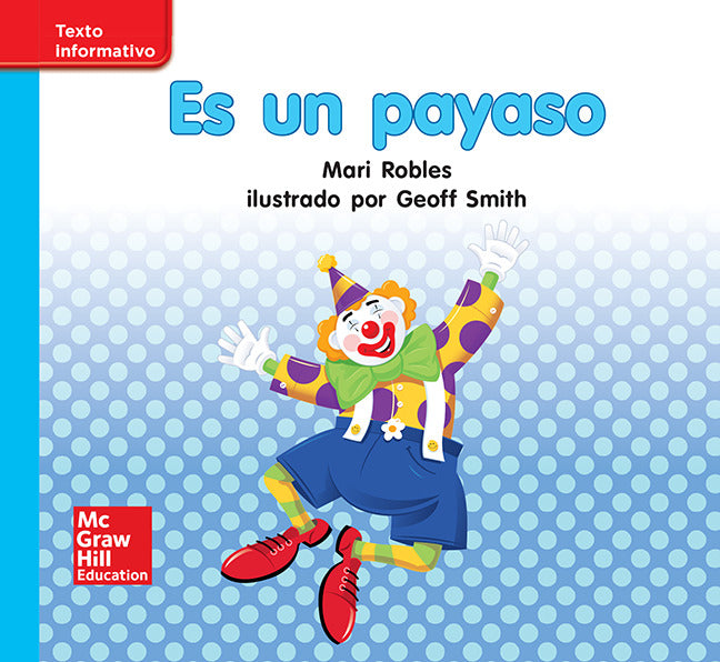 Lectura Maravillas Leveled Reader Es Un Payaso On Level Unit 2 Week 2 Grade K