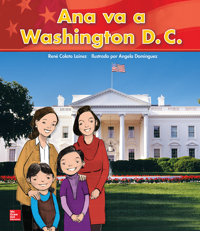 Lectura Maravillas Literature Big Book Ana Va A Washington Grade K