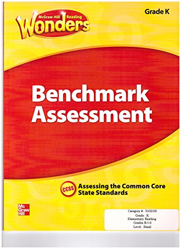 Wonders Benchmark Assessment Grade K, CCSS, Assessing the Common Core State Standards [Paperback] McGraw-Hill Education