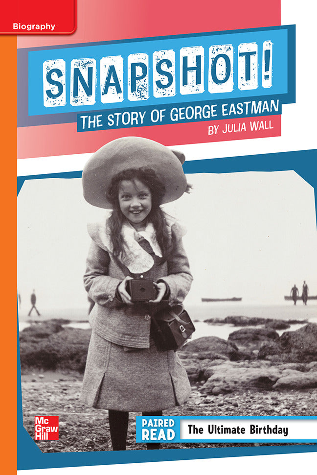 Reading Wonders Grade 5 Leveled Reader Snapshot The Story Of George Eastman Ell Unit 1 6 Pack