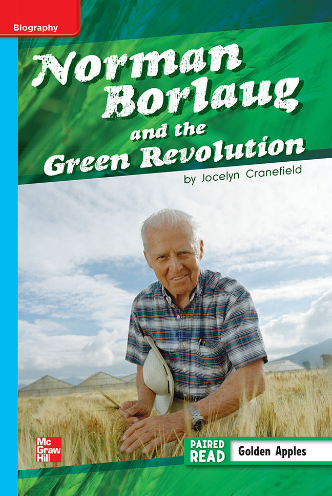 Reading Wonders Grade 5 Leveled Reader Norman Borlaug & The Green Revolution On Level Unit 2 6 Pack