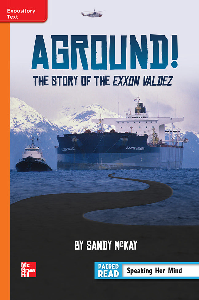 Reading Wonders Grade 6 Leveled Reader Aground The Story Of The Exxon Valdez Approaching Unit 4 6 Pack